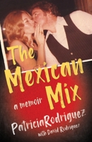 The Mexican Mix 0578595354 Book Cover