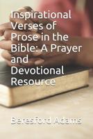 Insprirational Verses of Prose in the Bible: A Prayer and Devotinal Resource 1795237961 Book Cover