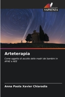 Arteterapia: Come oggetto di ascolto delle madri dei bambini in APAE e AEE 6206320278 Book Cover