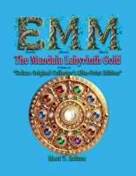EMM Earth Moon Mars The Mandala Labyrinth Gold Volume-A B0F7K3LWWV Book Cover