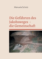 Die Gefährten des Jakobsweges - die Gemeinschaft: Camino Frances 3695105151 Book Cover