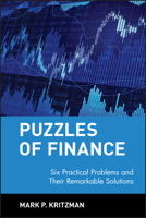 Puzzles of Finance: Six Practical Problems and Their Remarkable Solutions 0471246573 Book Cover