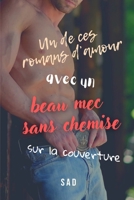 Un de ces romans d’amour avec un beau mec sans chemise sur la couverture (French Edition) B0FPMGFFBN Book Cover