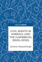 Civil Rights in America and the Caribbean, 1950s–2010s 3319674552 Book Cover