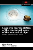 Linguistic representation of the conceptual model of the anatomical object: Cognitive and communicative analysis 620331899X Book Cover