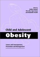 Child and Adolescent Obesity: Causes and Consequences, Prevention and Management 0521026644 Book Cover