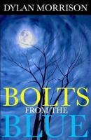 Bolts From The Blue 1494245582 Book Cover