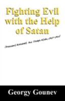 Fighting Evil with the Help of Satan: President Roosevelt and Joseph Stalin, 1939-1945 1432710982 Book Cover