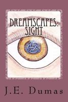Dreamscapes: Sight 1545068631 Book Cover