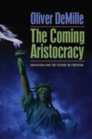 The Coming Aristocracy 1615399925 Book Cover