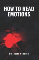 HOW TO READ EMOTIONS B091WFGFZH Book Cover