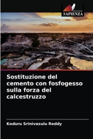 Sostituzione del cemento con fosfogesso sulla forza del calcestruzzo 6204065254 Book Cover