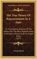 The True Theory of Representation in a State 0548833052 Book Cover