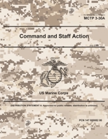 Marine Corps Tactical Publication MCTP 3-30A Command and Staff Action July 2020 B08H5BYGWM Book Cover