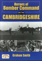 Heroes of Bomber Command: Cambridgeshire 1846740398 Book Cover