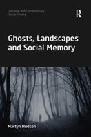 Ghosts, Landscapes and Social Memory 0367085453 Book Cover