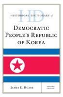 Historical Dictionary of Democratic People's Republic of Korea 1538119730 Book Cover