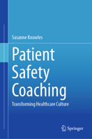 Patient Safety Coaching: Transforming Healthcare Culture 3031687213 Book Cover