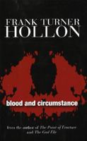 Blood and Circumstance 159692196X Book Cover