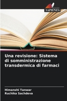 Una revisione: Sistema di somministrazione transdermica di farmaci (Italian Edition) 6207200896 Book Cover