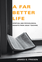 A Far Better Life 1556359128 Book Cover