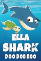 Ella Shark Doo Doo Doo: Ella Name Notebook Journal For Drawing Taking Notes and Writing, Personal Named Firstname Or Surname For Someone Called Ella For Christmas Or Birthdays This Makes The Perfect P 1707958513 Book Cover