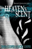 Heaven's Scent: Book 1 1505227704 Book Cover