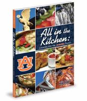 All in the Kitchen: Cooking for the Auburn Family 1620861240 Book Cover
