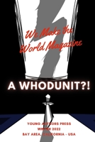 We Make the Word: A Whodunit?! 1387803905 Book Cover