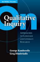 On Qualitative Inquiry: Approaches To Language And Literacy Research (An ncrll volume) (Language and Literacy Series (Teachers College Pr)) 0807745448 Book Cover