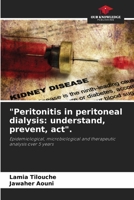 "Peritonitis in peritoneal dialysis: understand, prevent, act". 6630070909 Book Cover