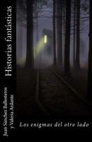 Historias fant�sticas. Los enigmas del otro lado 1984267698 Book Cover