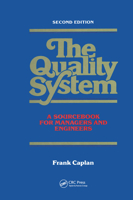 The Quality System: A Sourcebook for Managers and Engineers 0801979757 Book Cover