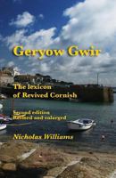 Geryow Gwir: The Lexicon of Revived Cornish 1782010688 Book Cover