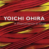Yoichi Ohira: A Phenomenon in Glass 0972310800 Book Cover