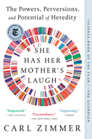 She Has Her Mother's Laugh: The Powers, Perversions, and Potential of Heredity 1101984597 Book Cover