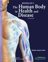 Memmler's The Human Body in Health and Disease [with PrepU] 1469807114 Book Cover