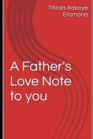 A Father's Love Note to you B0F6V3V46Y Book Cover