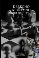 DERECHO TRIBUTARIO MEDIO DE DEFENSA B0C47X2STK Book Cover