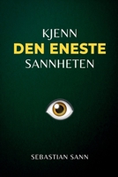 KJENN DEN ENESTE SANNHETEN (Norwegian Bokmal Edition) B0G6JJTKDV Book Cover