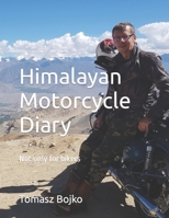 Himalayan Motorcycle Diary: Not only for bikers B09M43FDR4 Book Cover