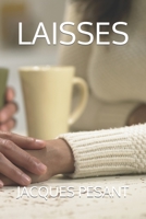 Laisses: roman 1794563822 Book Cover