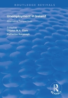 Unemployment in Ireland: Alternative Perspectives 1138360562 Book Cover