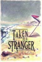 Taken by a Stranger (Walker Mystery) 0802731945 Book Cover