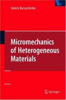 Micromechanics of Heterogeneous Materials 0387368272 Book Cover