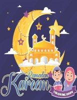 Ramadan kareem coloring book: Islamic Coloring Book, Ramadan Islamic Coloring Book For Children and Adults, Perfect Present For Toddlers To Celebrate The Holy Month B091WCSVQ8 Book Cover