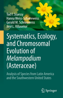 Systematics, Ecology, and Chromosomal Evolution of Melampodium (Asteraceae): Analysis of Species from Latin America and the Southwestern United States 3031819942 Book Cover