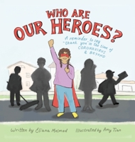 Who Are Our Heroes?: A Reminder to Say "Thank You!" in the Time of Coronavirus and Beyond 0578767910 Book Cover