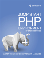 Jump Start PHP Environment: Master the World's Most Popular Language 0994182643 Book Cover
