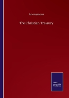 The Christian Treasury 3752506989 Book Cover